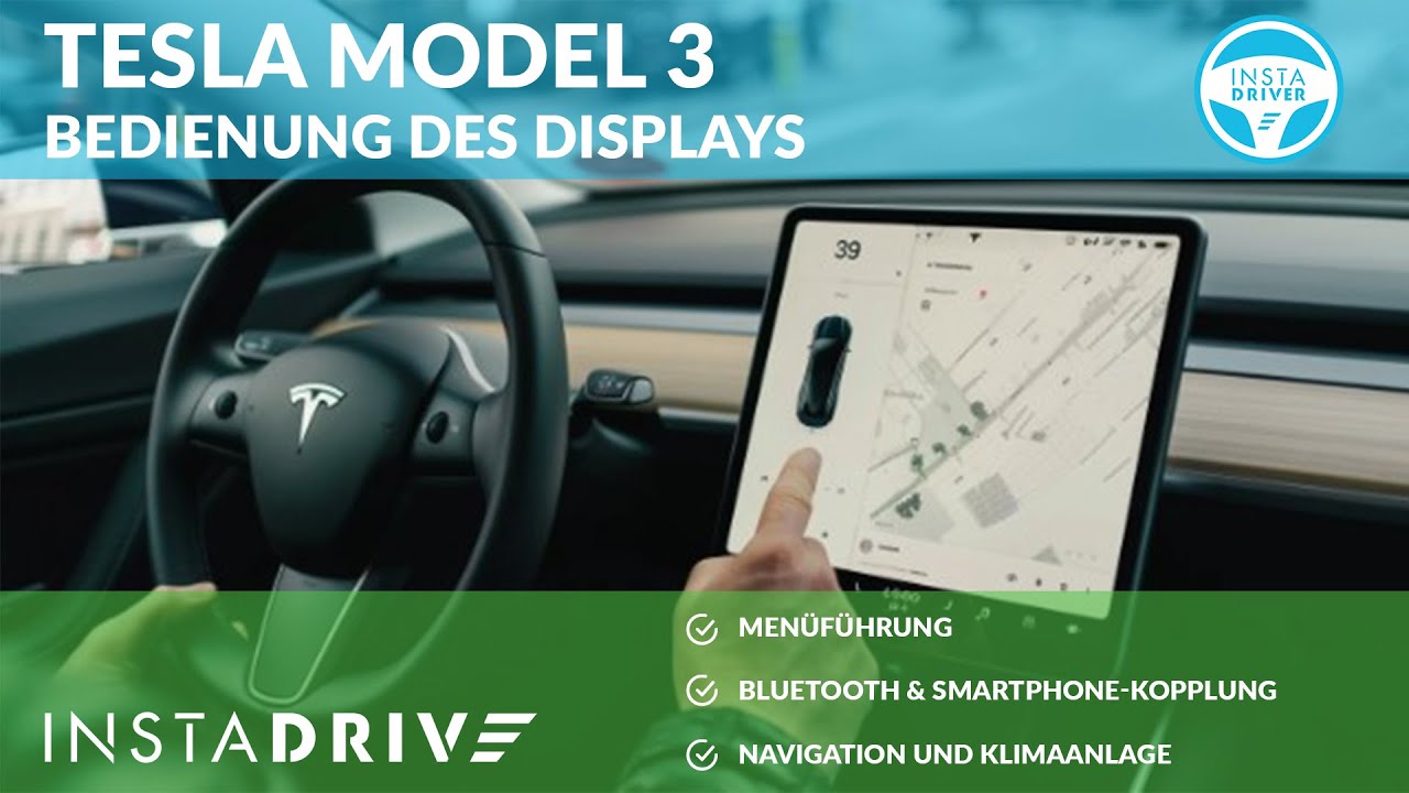 Tesla Model 3 Displaybedienung, Men&uuml;f&uuml;hrung - Tesla Kurzanleitung INSTADRIVER
