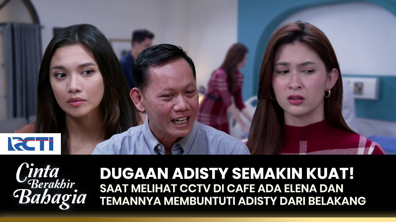 TERDAPAT KEJANGGALAN! Adisty Mencari Bukti Kejahatan Elena | CINTA BERAKHIR BAHAGIA | Eps.92 (2/3)