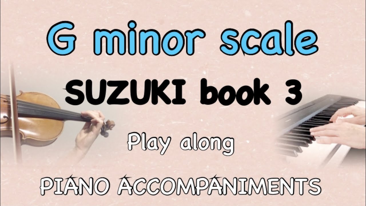 G MINOR  SCALE  AND  ARPEGGIOS | SUZUKI VIOLIN BOOK 3