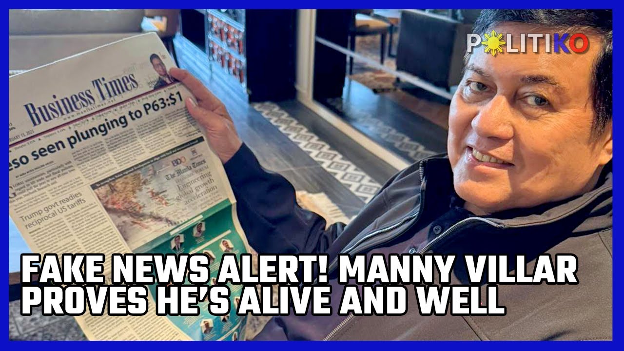 Fake news alert! Manny Villar proves he&rsquo;s alive and well