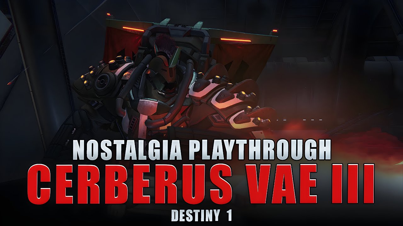 Destiny - Cerberus Vae lll / Nostalgia Playthrough [Age of Triumph]