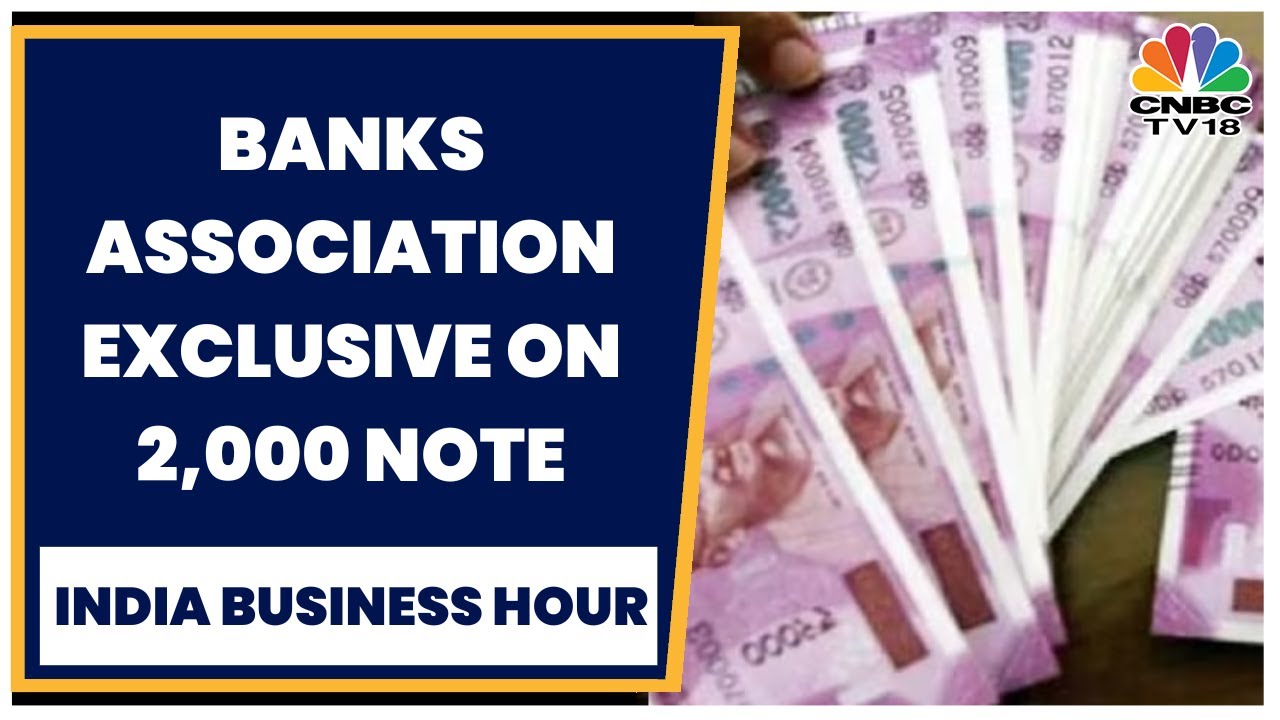 The Head Of Indian Banks Association Speaks On The Impact Of RBI Withdrawing 2000 Rupee Notes