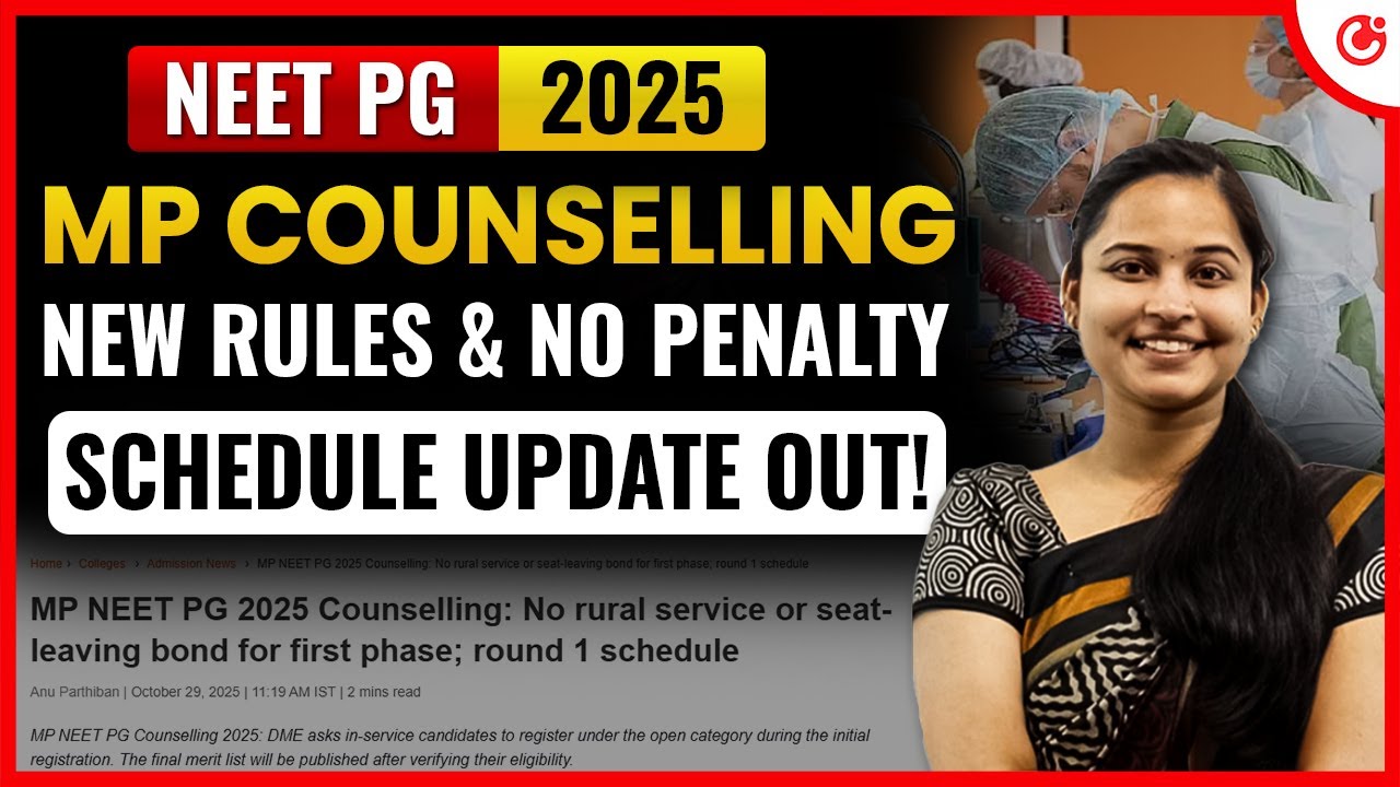 MP NEET PG Counselling 2025 | Round 1 Dates, Rules, Eligibility | No Bond in Phase 1 Update
