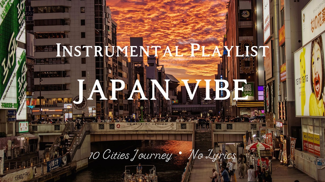 Japan Trip Playlist  | 10 Cities from Tokyo to Okinawa (No Lyrics)