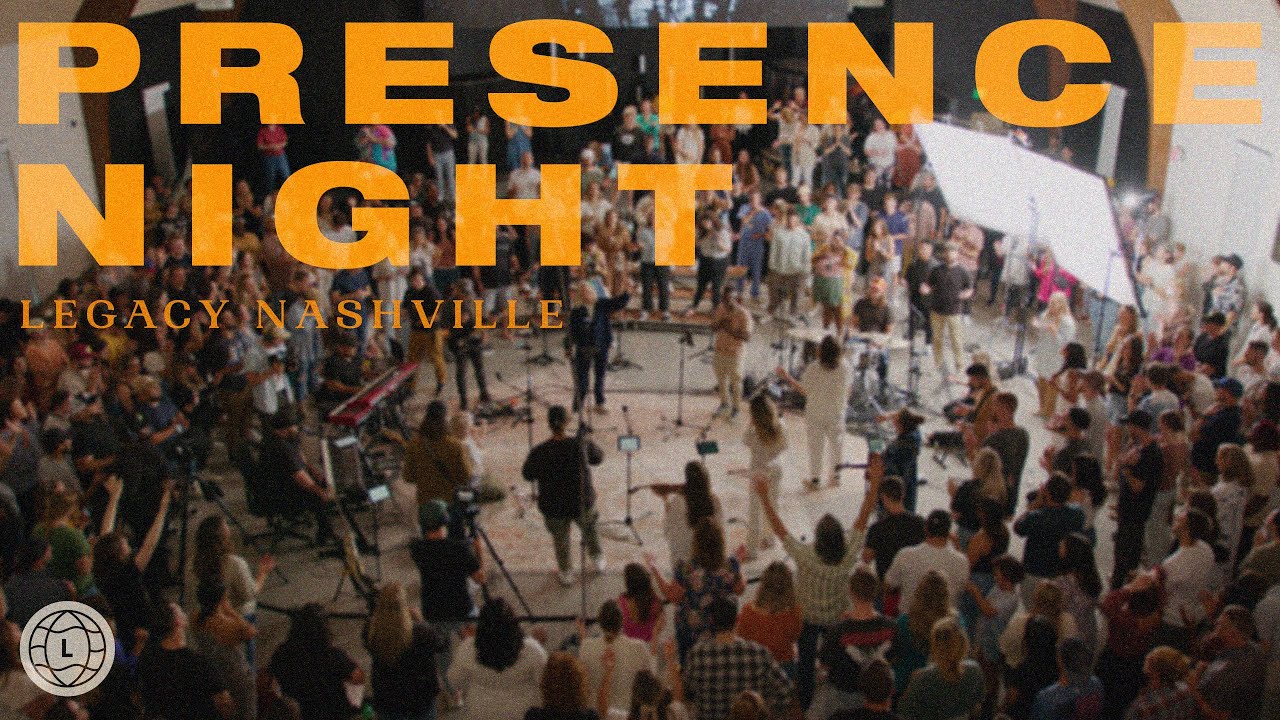 Presence Night 2022 (LIVE) | Legacy Nashville