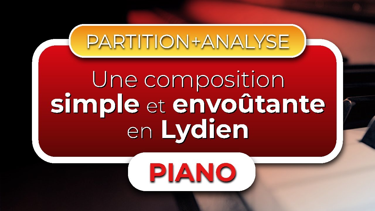 Une ambiance mystérieuse au piano avec cette compo personnelle ( partitions + analyse + Mode lydien)