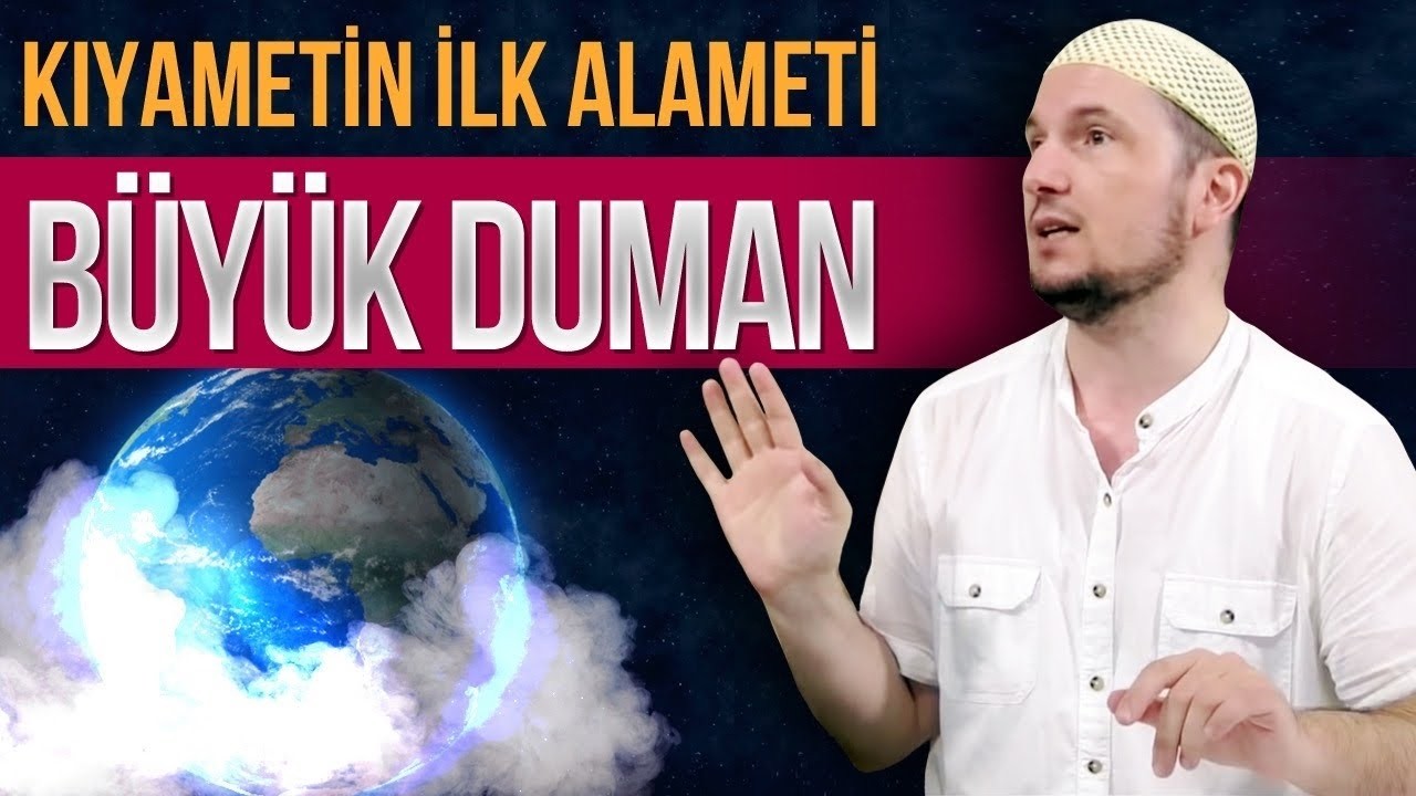 Kıyametin ilk alameti: Büyük Duman / 10.03.2020 / Kerem Önder