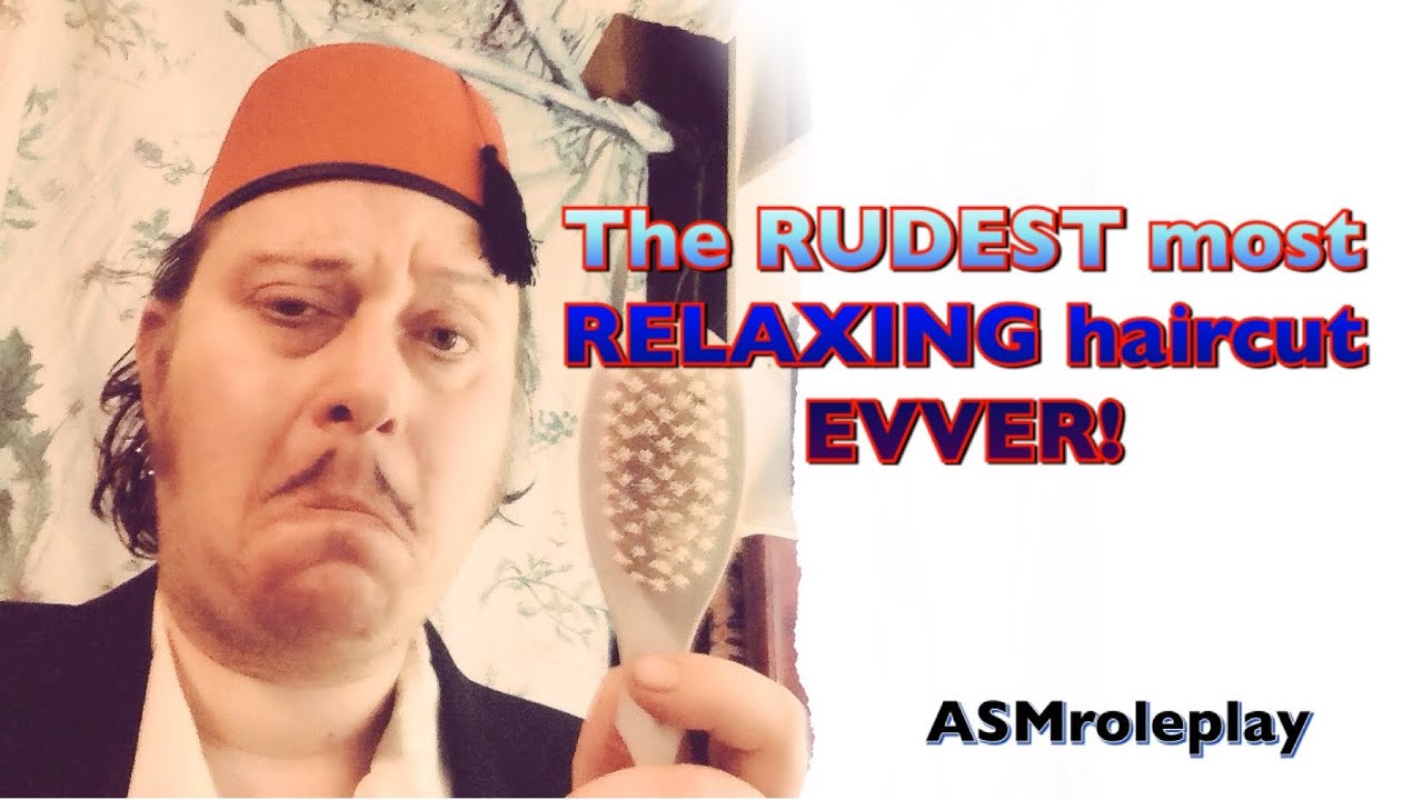*ASMR* The most RUDE and relaxing Haircut ever!