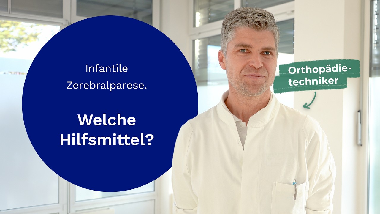 Welche Hilfsmittel bei infantiler Zerebralparese (ICP)? | Ein Orthopädietechniker erklärt