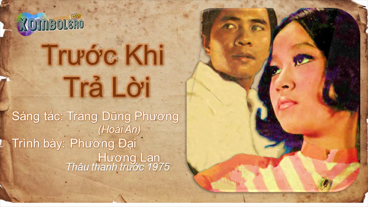 Trước Khi Trả Lời - Hương Lan & Phương Đại | ST: Trang Dũng Phương (Ho&agrave;i An _ Thu &acirc;m trước 1975)