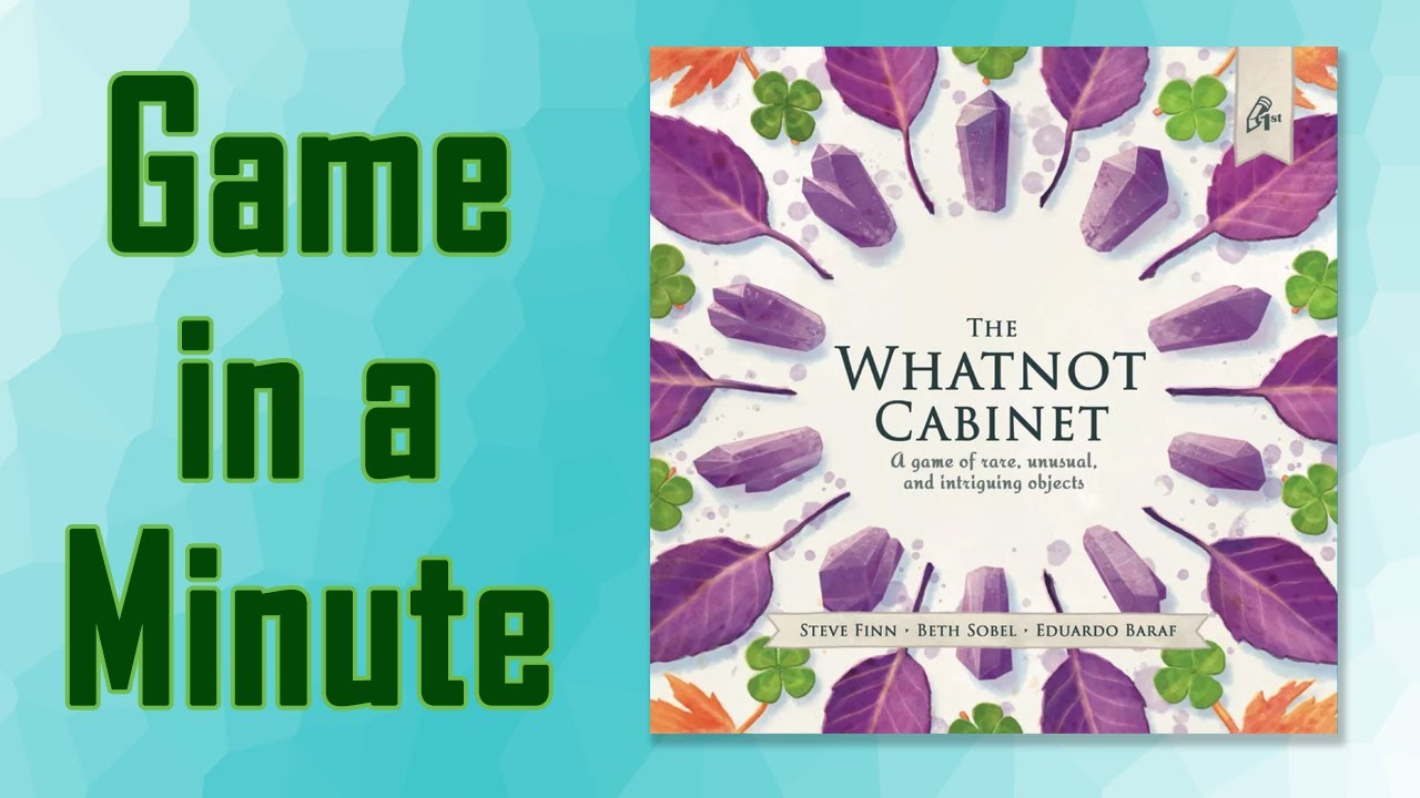 Game in a Minute: The Whatnot Cabinet