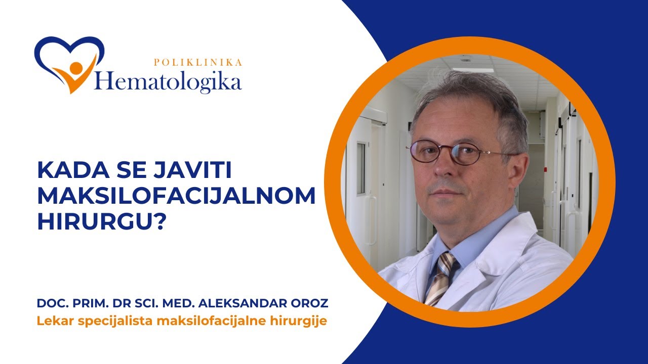 Šta je maksilofacijalna hirurgija? Trauma, tumori, infekcije lica i vilica | Dr Oroz