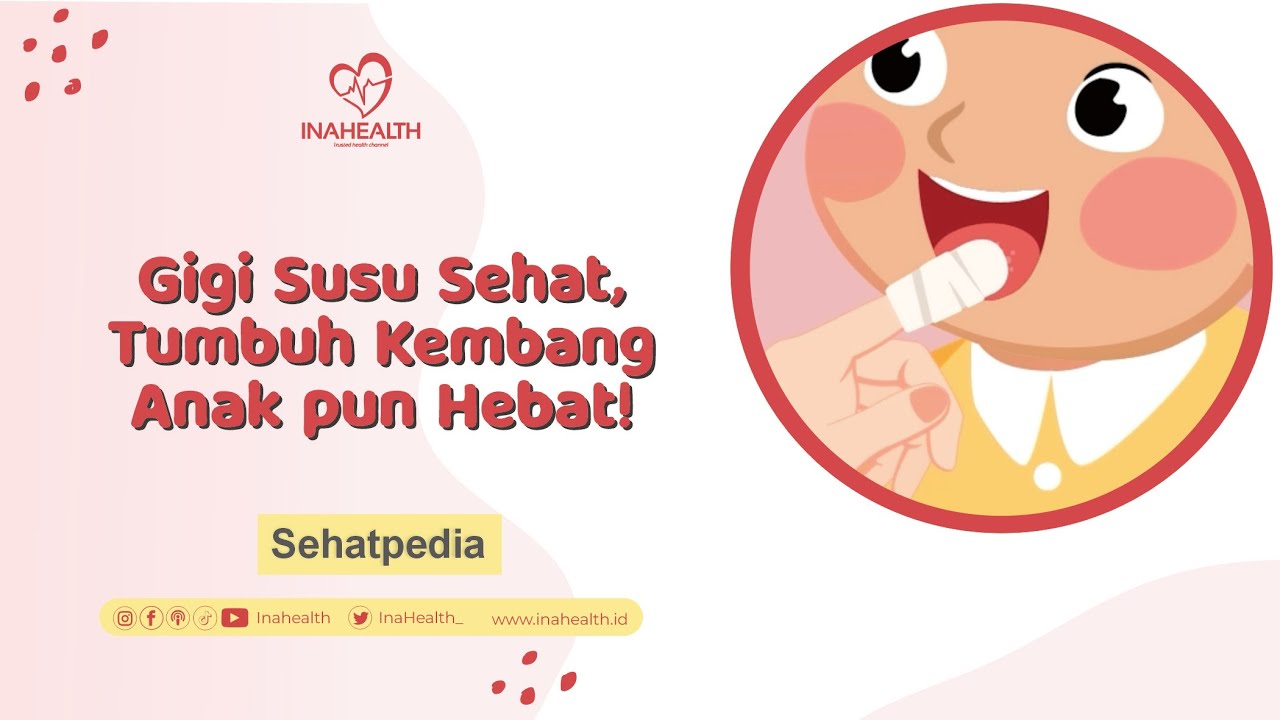 Ini dia alasan Kenapa Gigi Susu Harus Dijaga! - SEHATPEDIA