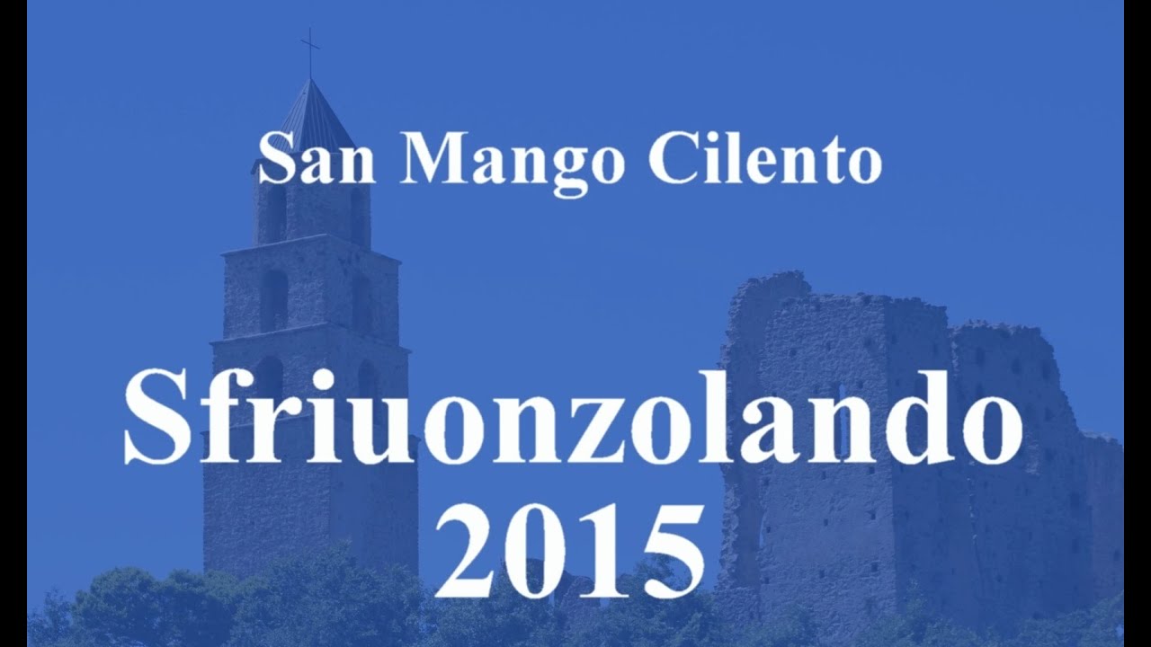 Sfriuonzolando 2015 - San Mango Cilento