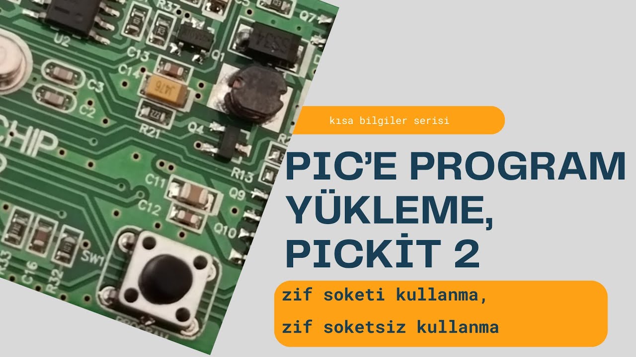 Pickit 2 nasıl kullanılır? Zif soket nasıl kullanılır? Zif soket olmadan bağlantı nasıl yapılır?