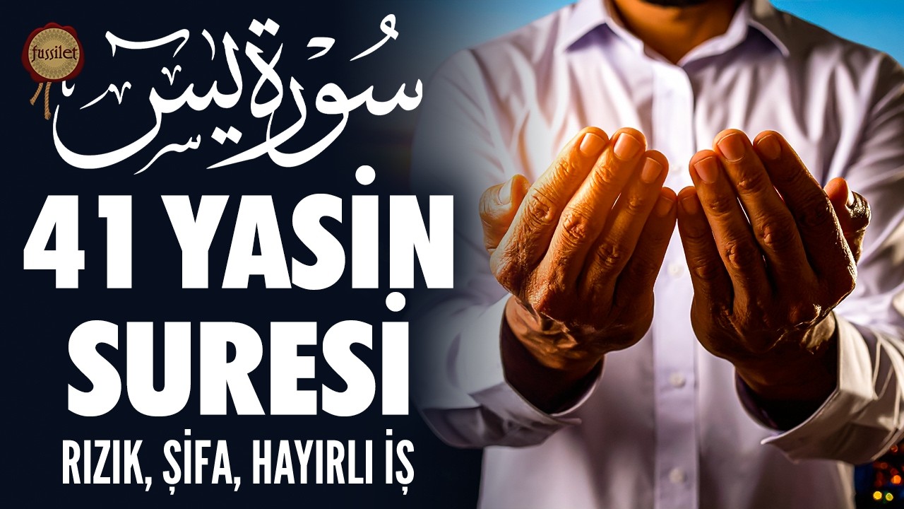 41 Yasin Suresi Dinle