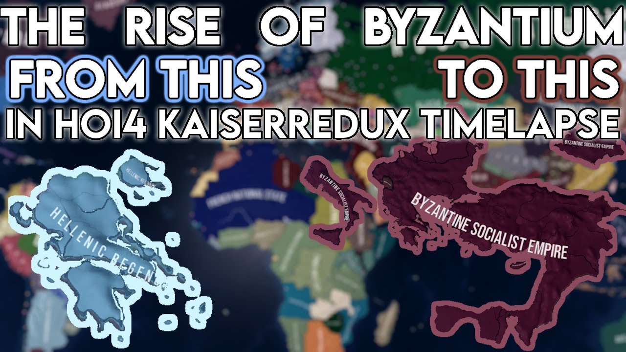 The Rise of Byzantium - HOI4 Kaiserredux Timelapse