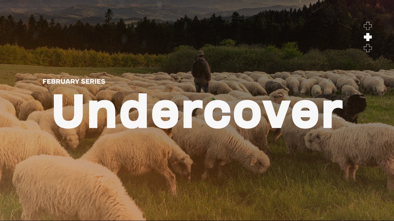 February Series: Under Cover | Under Cover by Rev. Mike Delos Santos