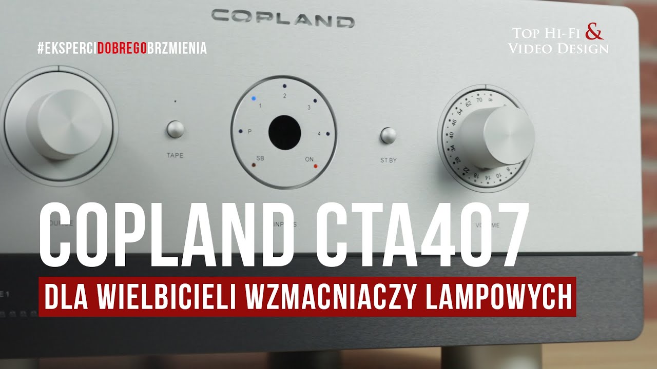 Copland CTA407 – coś dla wielbicieli wzmacniaczy lampowych | prezentacja Top Hi-Fi
