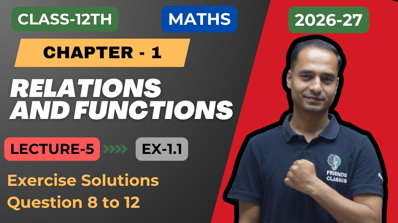 Ex 1.1 Q8 to Q12 Class 12 Maths | Relation and Function | Equivalence Class | Lecture 05