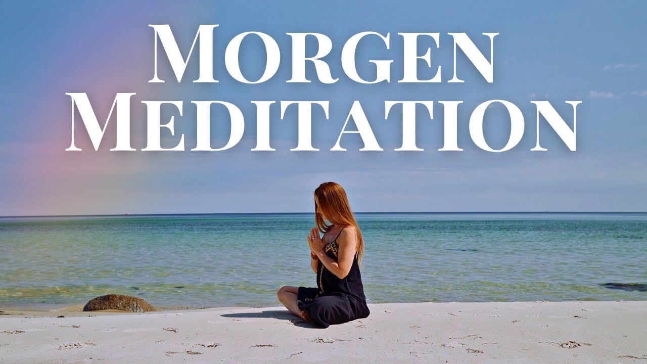 Einfache Morgen Meditation f&uuml;r gute Laune 🤗 5 Minuten Meditation