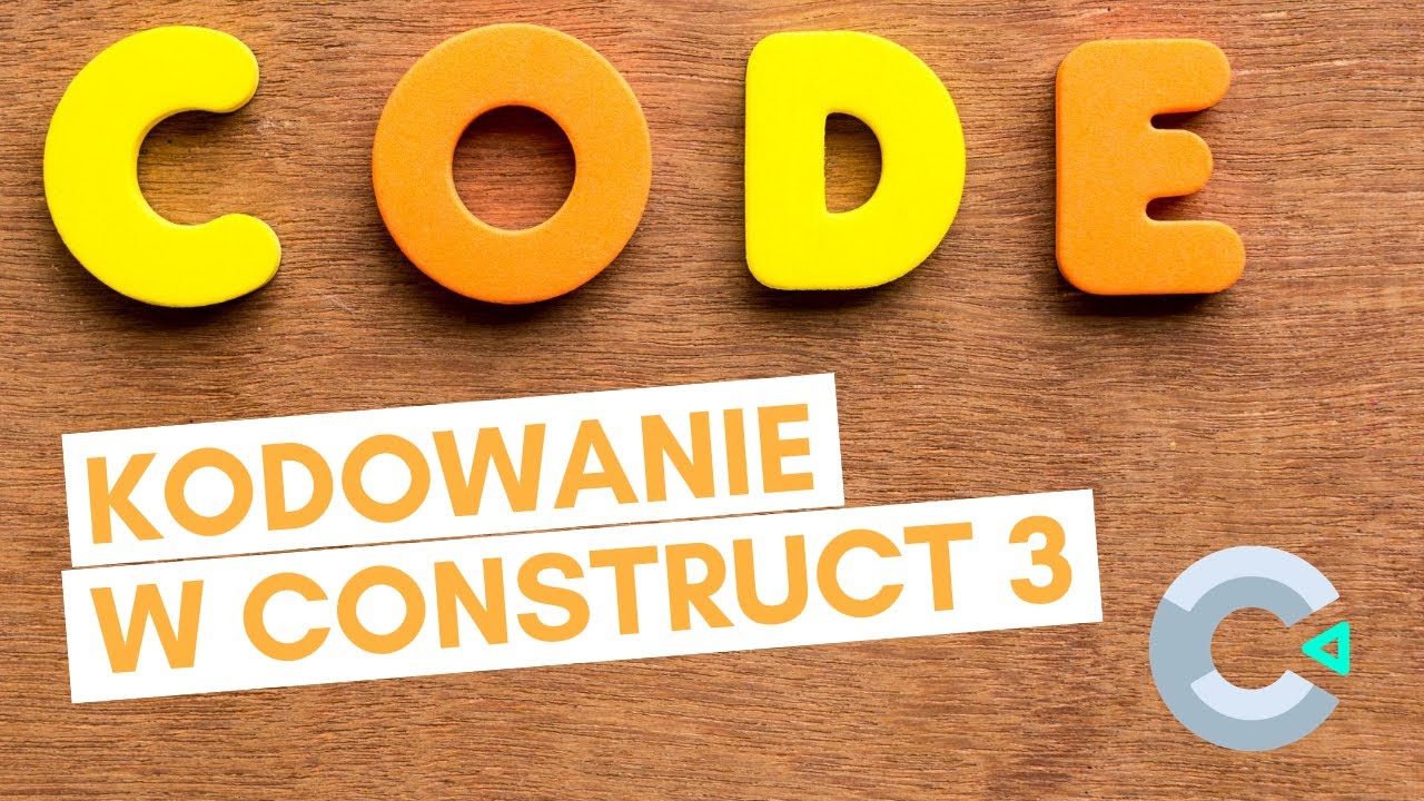 Jak zacząć PROGRAMOWAĆ w CONSTRUCT 3? 👾