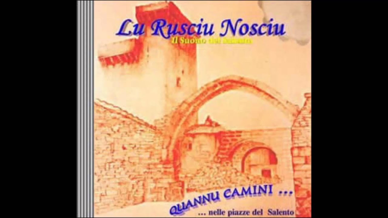 Lu Rusciu Nosciu - 03 - Quannu Camini Tie