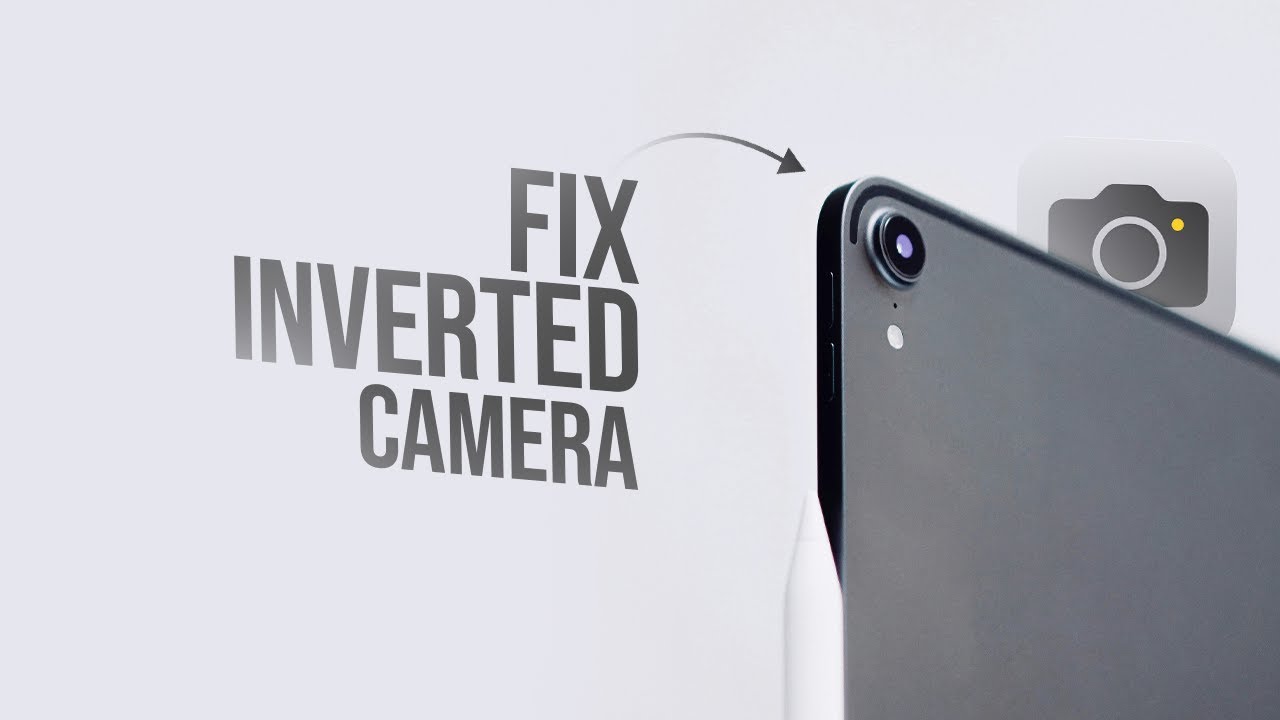 How to Fix Inverted Camera on iPad (tutorial)
