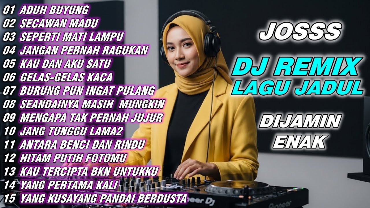 DJ ADUH BUYUNG DJ SECAWAN MADU - KUMPULAN DJ LAGU LAWAS NOSTALGIA SIAP MENEMANI KERJA / SANTAI