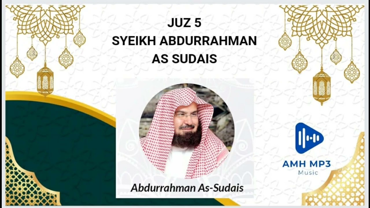 JUZ 5 SYEIKH ABDURRAHMAN AS SUDAIS MP3 HAFALAN ALQURAN - BEAUTIFUL VOICE HOLY QURAN