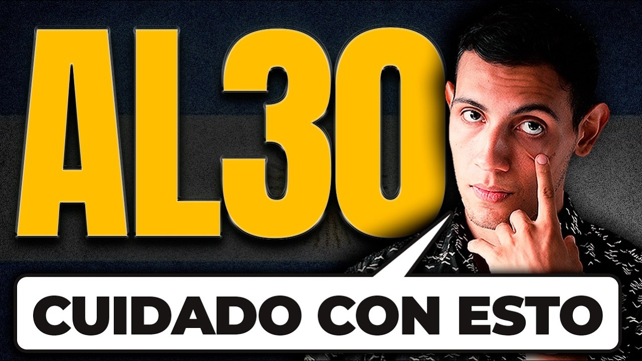 &iexcl;CUIDADO con el AL30! 🔥 &iquest;Vale la pena invertir en 2025?