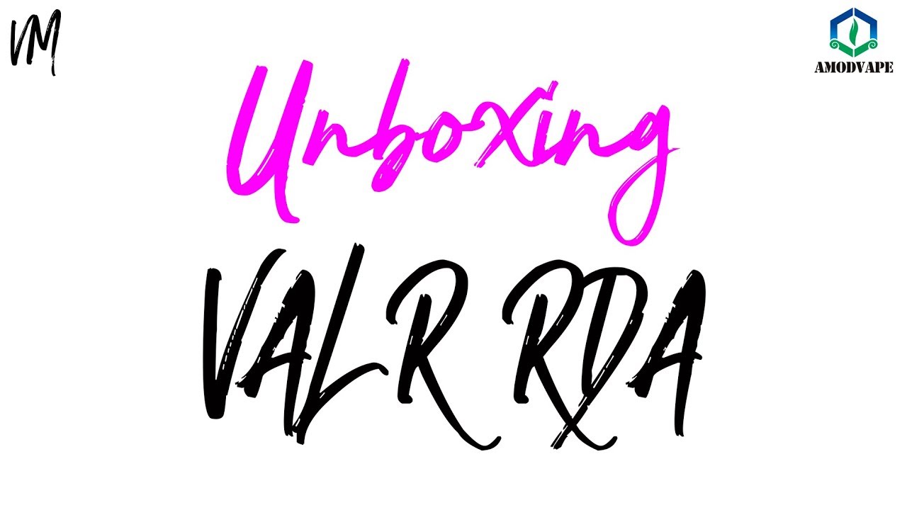 Amodvape VALR RDA / Unboxing