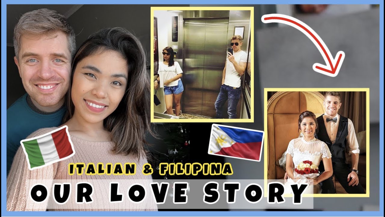 ANG AMING LOVE STORY! HOW WE MET! ( ITALIAN & FILIPINA)