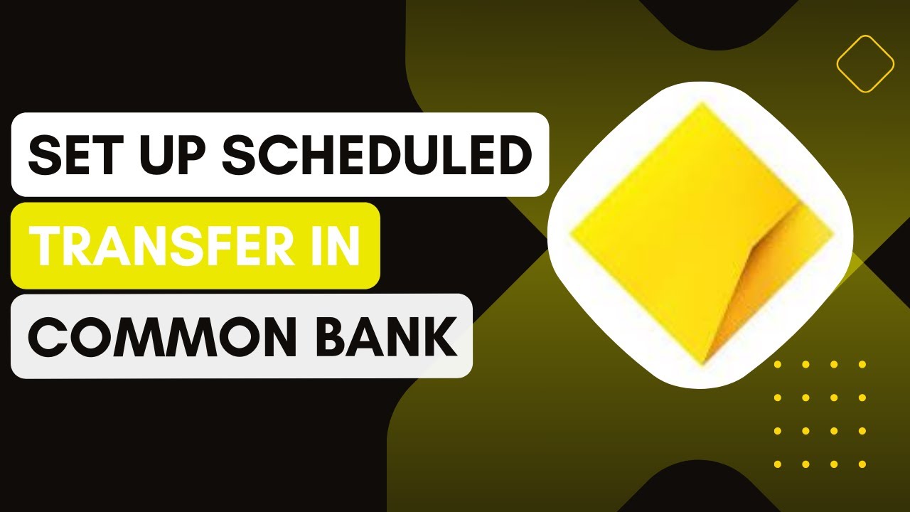 How To Set Up Scheduled Transfers In Common Bank (Automatic Payments) !