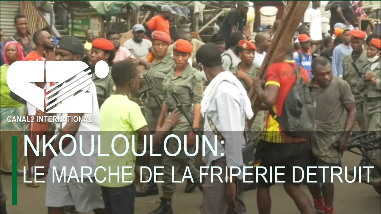 NKOULOULOUN: le marche de la friperie détruit