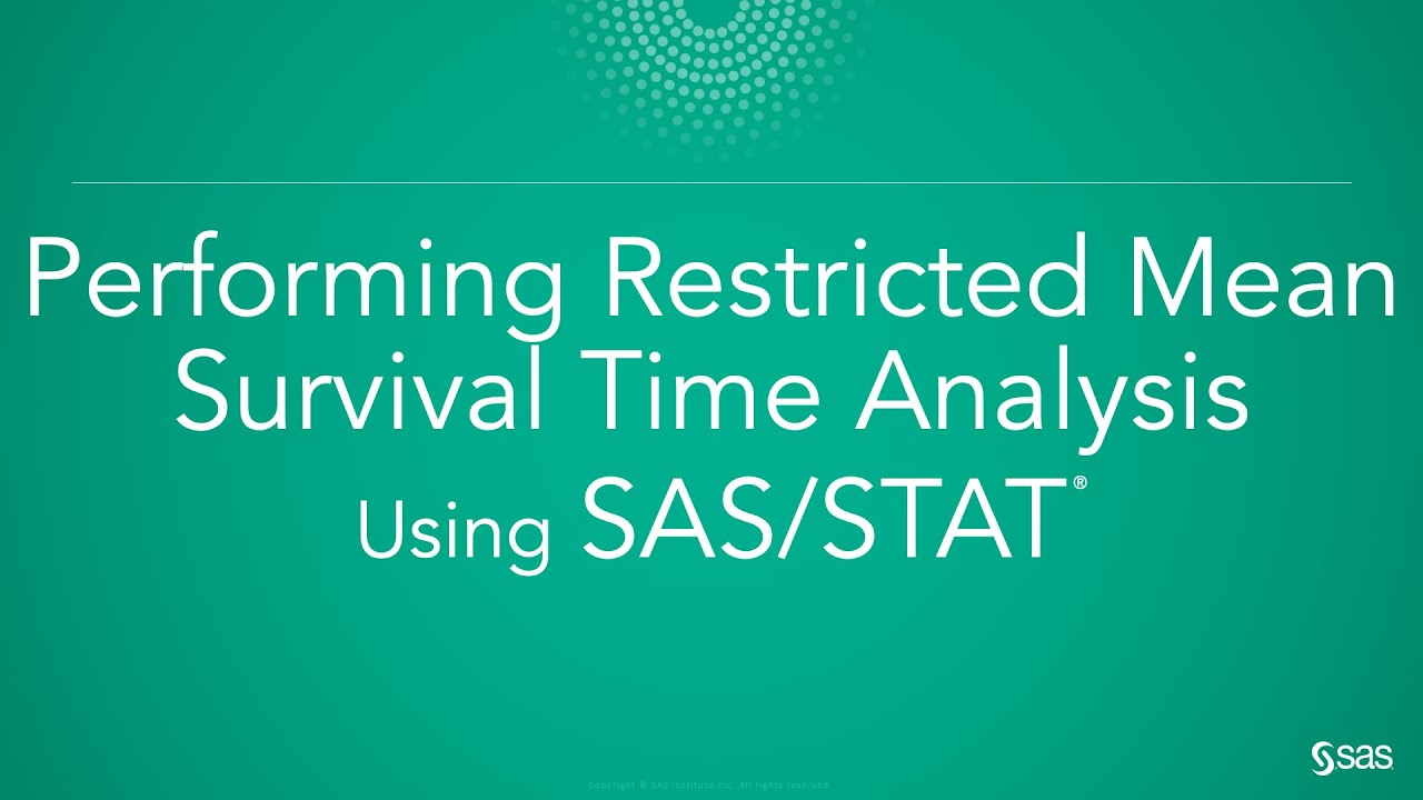 Performing Restricted Mean Survival Time Analysis (RMST) Using SAS/STAT