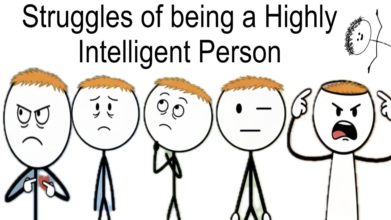 Struggles of being a highly intelligent person 