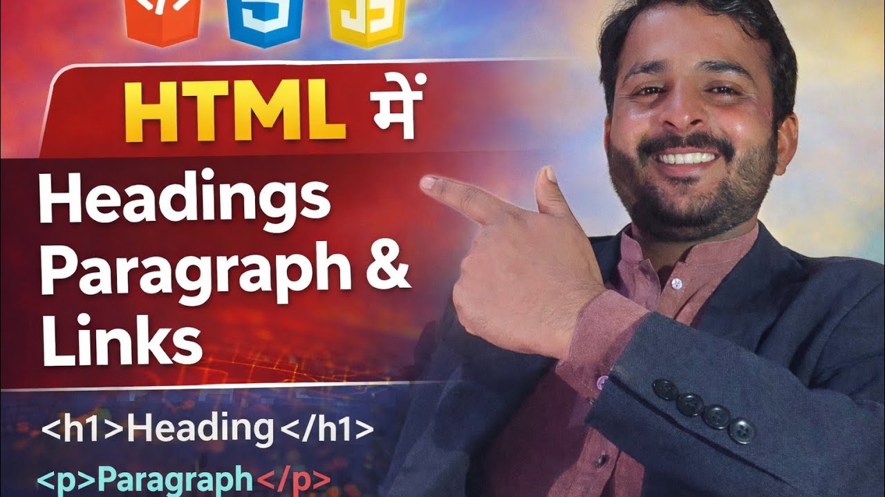Headings, Paragraphs & Links: The HTML Essentials Explained