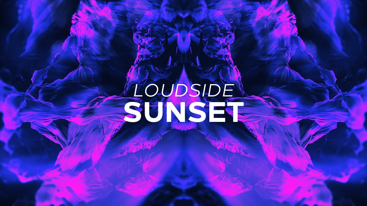 Loudside - Sunset