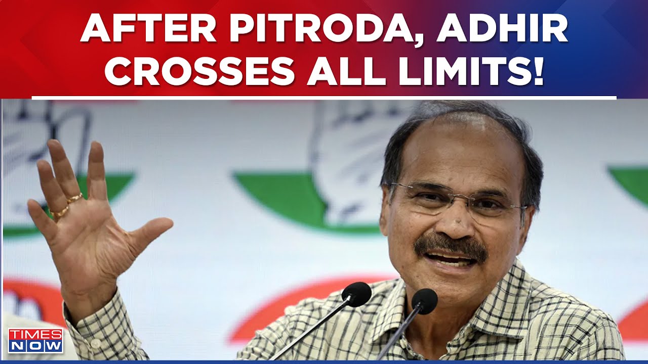 After Sam Pitroda, Now Adhir Ranjan Chowdhury Crosses All Limits, Will Congress Take Any Action?