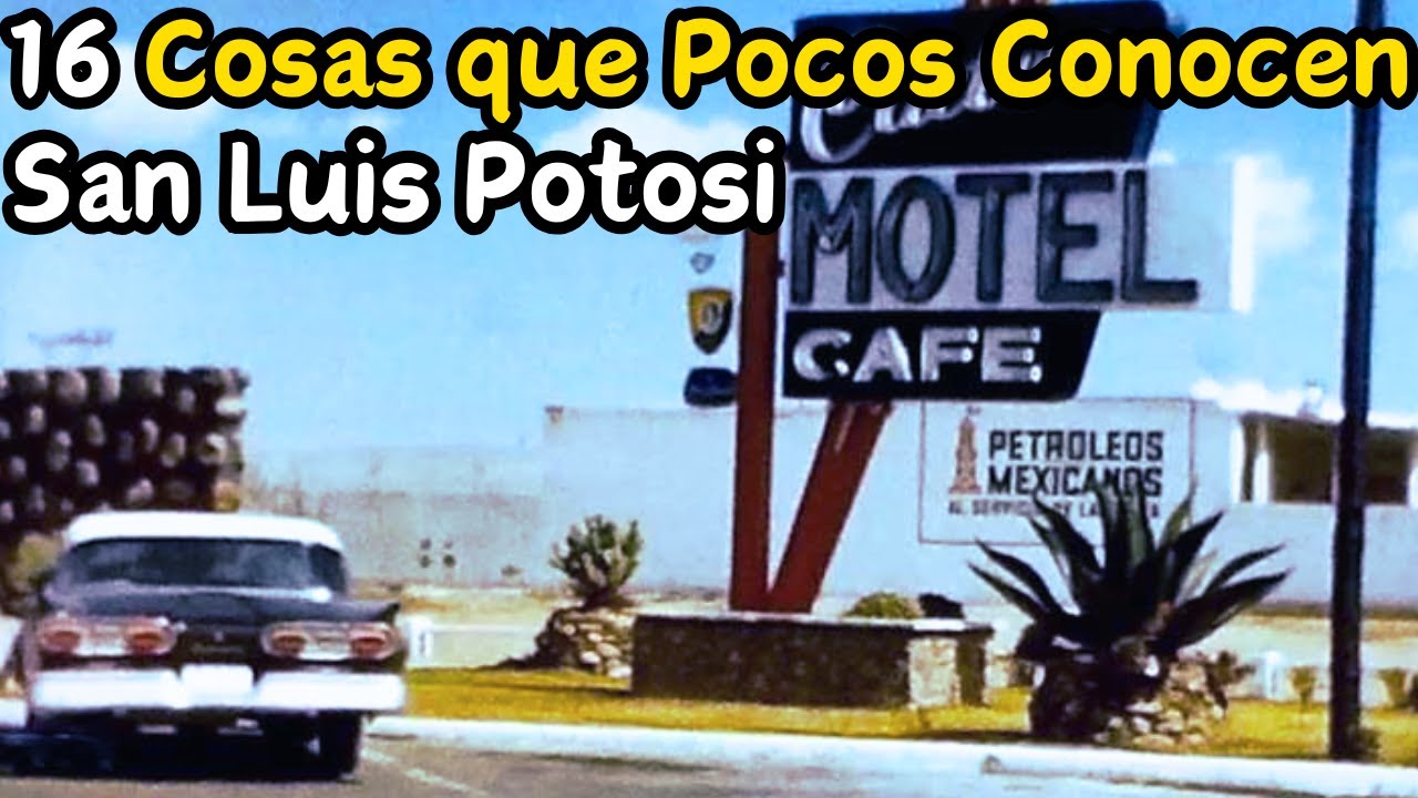 ¿De Verdad Sabías Esto de San Luis Potosí? 16 Cosas
