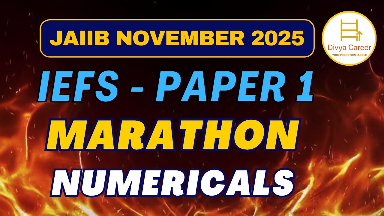 IEFS - Numericals | IEFS Marathon - 1 | JAIIB 2025 | Divya Career  JAIIB #jaiib2025 #iefs