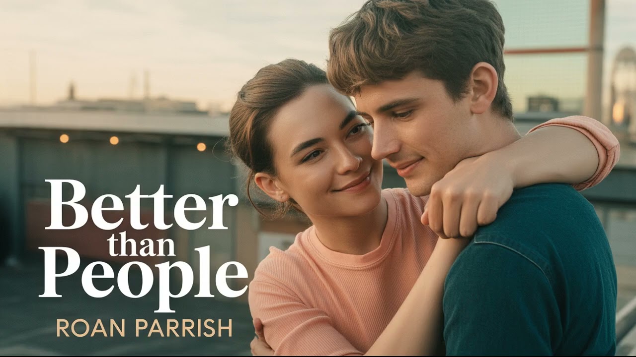 Better Than People by Roan Parrish &ndash; A Tender MM Romance Audiobook