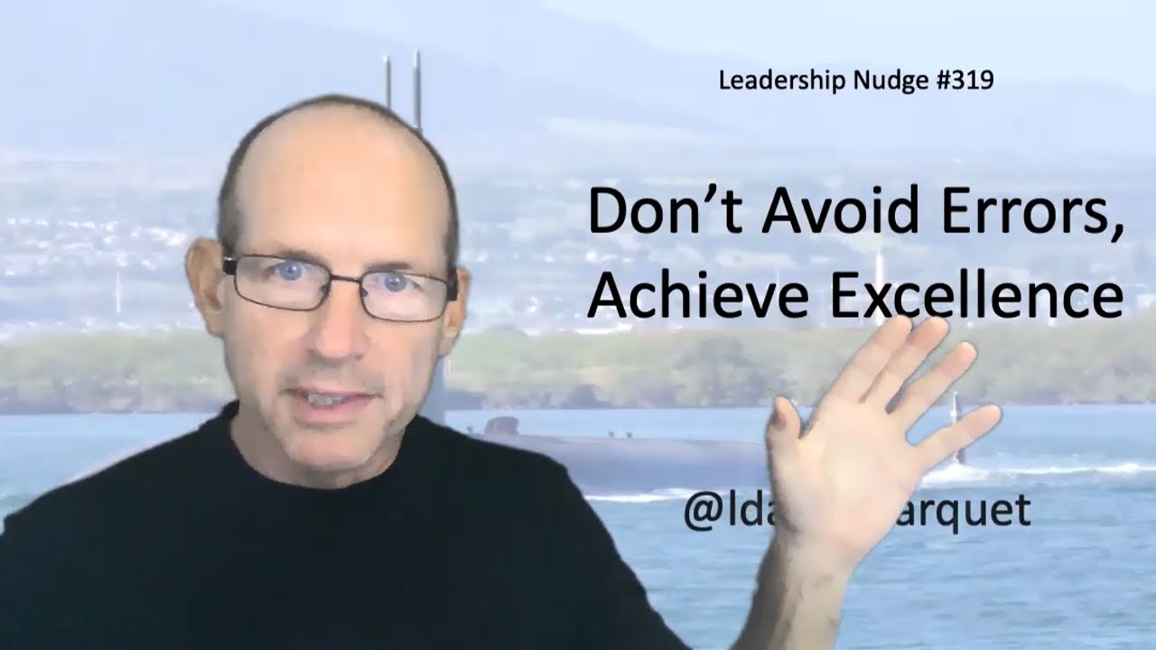 Don't Avoid Errors, Achieve Excellence - Leadership Nudge #319