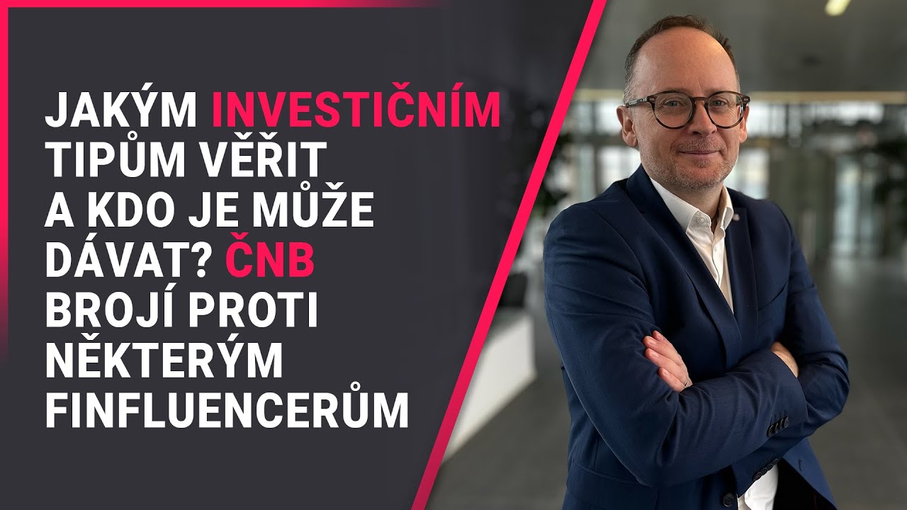 Jakým investičním tipům věřit a kdo je může dávat? ČNB brojí proti některým finfluencerům