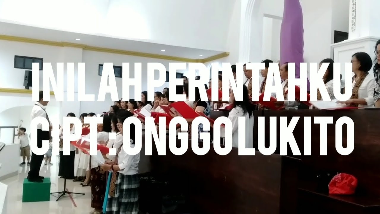 INILAH PERINTAHKU cipt : Onggo Lukito, koor Umaf Paroki St. Maria Mamuju ( Misa Kamis Putih)