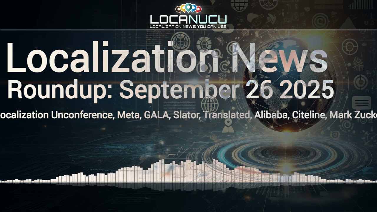 Localization News 26/09/2025: Meta, GALA, Slator, Translated, Alibaba, Citeline, Mark Zuckerberg