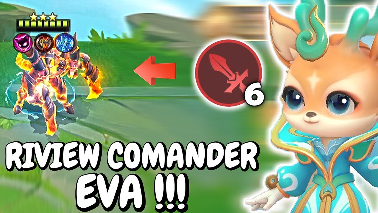 REVIEW COMANDER EVA !! CARA BERMAIN EVA MCGG !! COUNTER THARZ !! MAGIC CHESS GOGO
