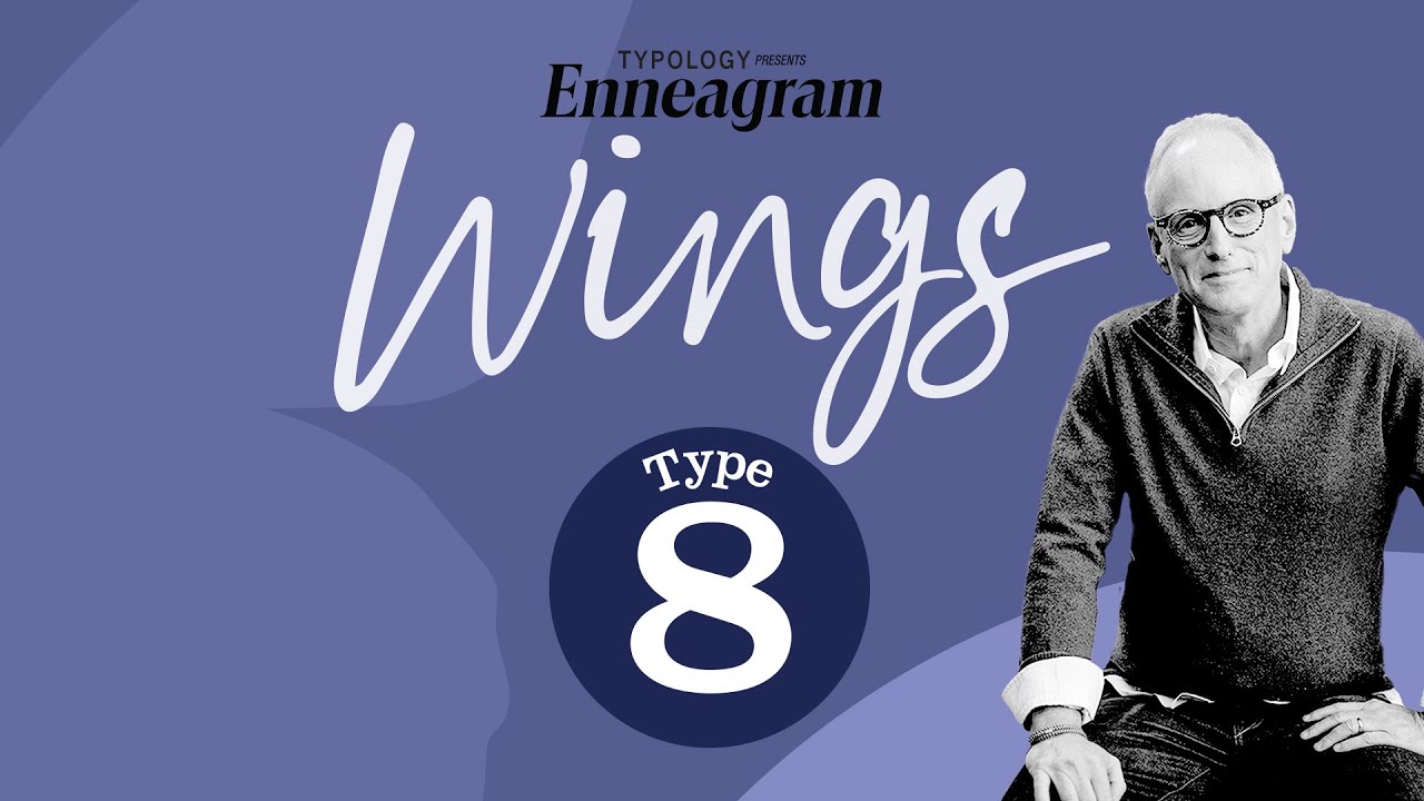 ENNEAGRAM & WINGS || TYPE EIGHT