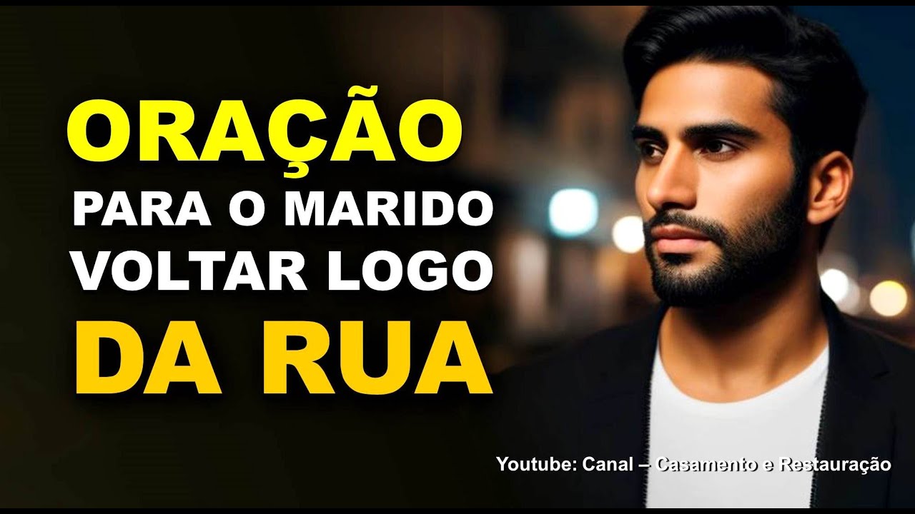 oração para o marido voltar logo da rua